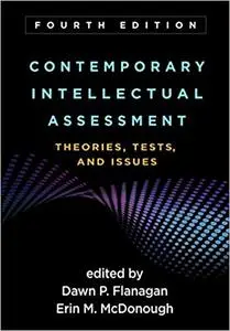 Contemporary Intellectual Assessment, Fourth Edition: Theories, Tests, and Issues