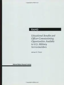 Educational Benefits and Officer-Commissioning Opportunities Available to U.S. Military Service Members (Rand Corporation  Rand