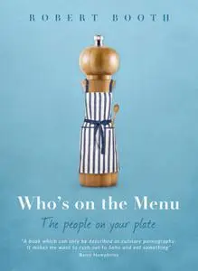 «Who's on the Menu» by Robert Booth