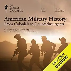 American Military History: From Colonials to Counterinsurgents