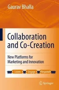 Collaboration and Co-creation: New Platforms for Marketing and Innovation (repost)