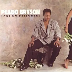 Peabo Bryson - Take No Prisoners (1985) *Re-Up* *New Rip*