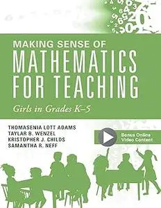 Making Sense of Mathematics for Teaching Girls in Grades K-5