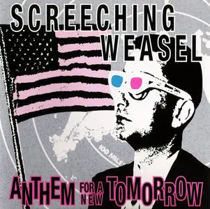 Screeching Weasel - Anthem For A New Tomorrow (1993) RESTORED