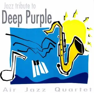 Air Jazz Quartet - Jazz Tribute To Deep Purple (1995) {Air Transe Music} **[RE-UP]**