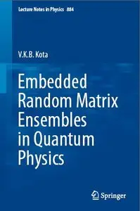 Embedded Random Matrix Ensembles in Quantum Physics (Lecture Notes in Physics)