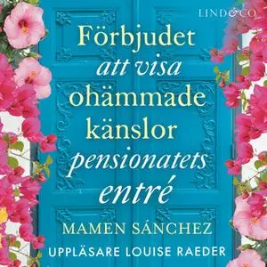 «Förbjudet att visa ohämmade känslor i pensionatets entré» by Mamen Sanchez