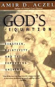 God's Equation: Einstein, Relativity, and the Expanding Universe (Repost)