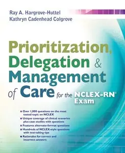 Prioritization, Delegation, & Management of Care for the NCLEX-RN® Exam (repost)