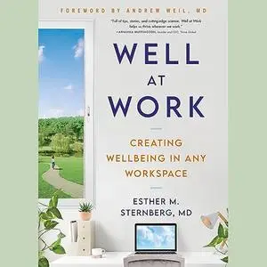 Well at Work: Creating Wellbeing in Any Workspace [Audiobook]