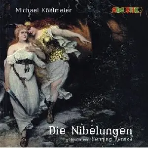 Michael Köhlmeier - Die Nibelungen