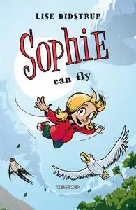 «Sophie #3: Sophie Can Fly» by Lise Bidstrup