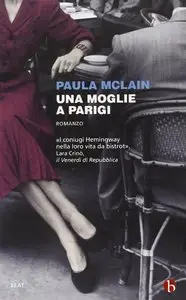 Paula McLain - Una moglie a Parigi