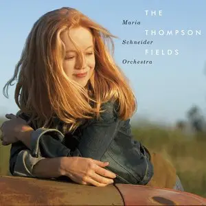 Maria Schneider Orchestra - The Thompson Fields (2015) {ArtistShare AS0137}