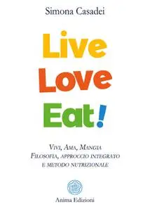 Simona Casadei - Live love eat!