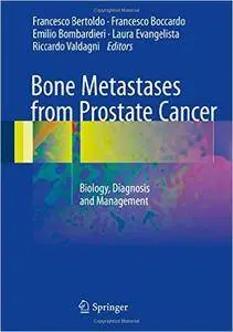 Bone Metastases from Prostate Cancer: Biology, Diagnosis and Management