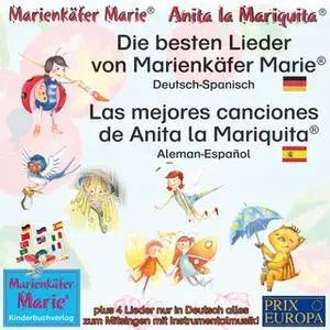 «Die besten Kinderlieder von Marienkäfer Marie und ihren Freunden - Deutsch-Spanisch» by Wolfgang Wilhelm