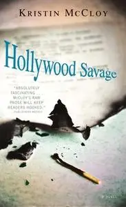 «Hollywood Savage» by Kristin McCloy