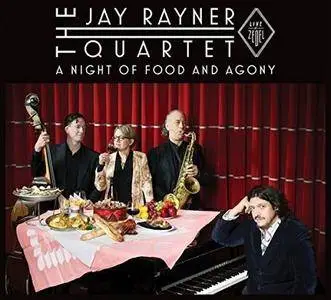 The Jay Rayner Quartet - A Night Of Food And Agony (2017)