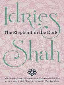 The Elephant in the Dark: Christianity, Islam and the Sufis