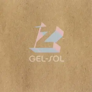 Gel-Sol - 3 Studio Albums (2004-2010)