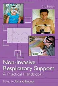 Non-Invasive Respiratory Support: A Practical Handbook, 3rd edition (repost)