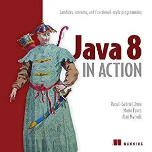Java 8 in Action: Lambdas, Streams, and Functional-Style Programming [Audiobook]