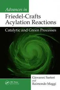 Advances in Friedel-Crafts Acylation Reactions: Catalytic and Green Processes (Repost)