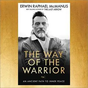 The Way of the Warrior: An Ancient Path to Inner Peace [Audiobook]