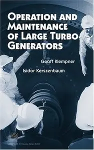 Operation and Maintenance of Large Turbo-Generators