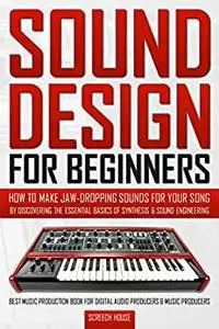 SOUND DESIGN FOR BEGINNERS