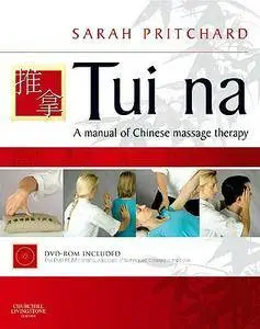 Sarah Pritchard - Tui na: A manual of Chinese massage therapy