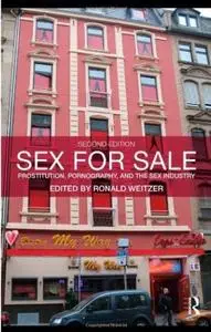 Sex For Sale: Prostitution, Pornography, and the Sex Industry (Repost)