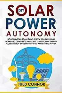 DIY Solar Power Autonomy