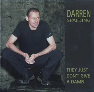 Darren Spalding - They Just Don´t Give A Damn (Not On Label [Stockfisch]) (GER 2000)