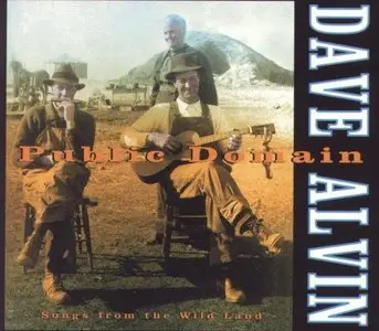 Dave Alvin - Public Domain: Songs From The Wild Land (2000)