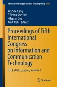 Proceedings of Fifth International Congress on Information and Communication Technology: ICICT 2020, London, Volume 1