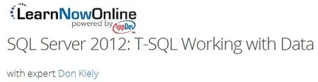 LearnNowOnline - SQL Server 2012: T-SQL Working with Data