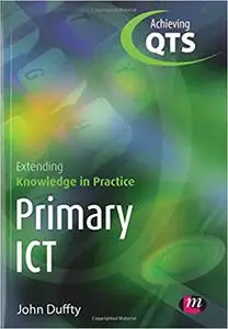 Primary ICT: Extending Knowledge in Practice (Repost)