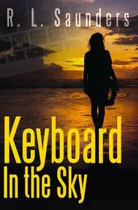 «Keyboard in the Sky» by R.L. Saunders