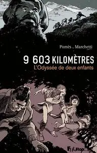 9 603 Kilomètres - L'Odyssée De Deux Enfants