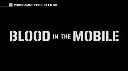 (Arte) Blood in the mobile (2011)