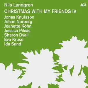 Nils Landgren - Christmas With My Friends IV (2015) [Official Digital Download 24/96]