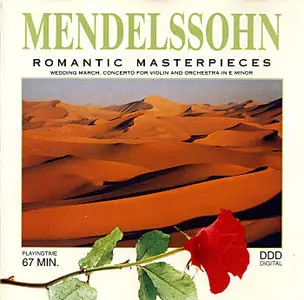 Mendelssohn: Romantic Masterpieces; Wedding March, Concerto for Violin and Orchestra in E Minor (1996)