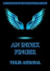 «An Index Finger» by Tulis Abrojal