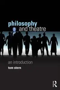 Philosophy and Theatre: An Introduction (repost)