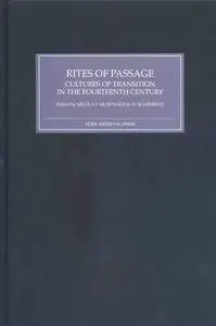 Rites of Passage Cultures of Transition in the Fourteenth Century
