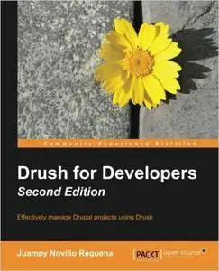 Drush for Developers, 2nd Edition (repost)