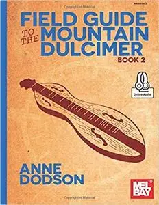 Field Guide to the Mountain Dulcimer Book 2