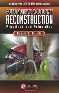 Automotive Accident Reconstruction: Practices and Principles (repost)